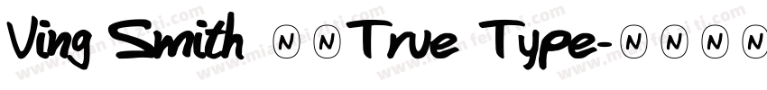 Ving Smith 常规True Type字体转换